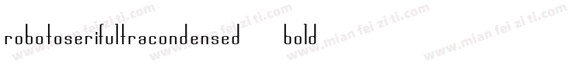 robotoserifultracondensed bold字体转换